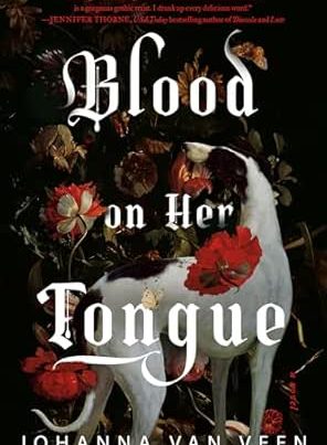 Blood on Her Tongue, de Johanna van Veen (2024)