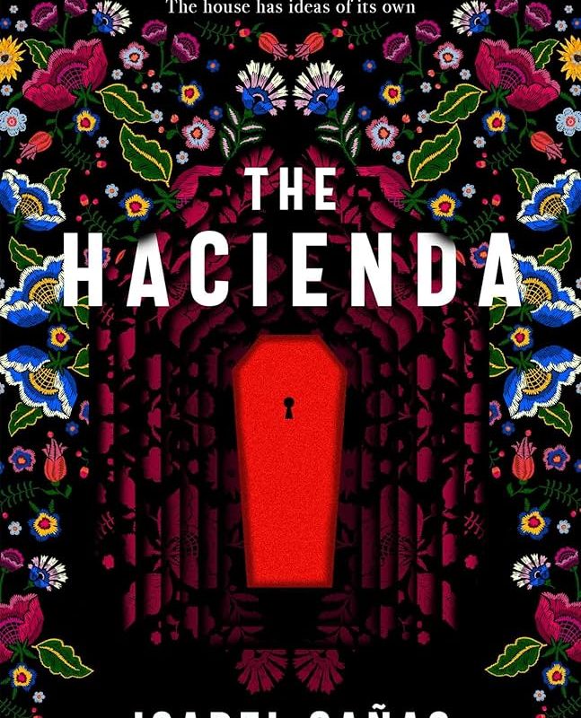 The Hacienda, de Isabel Cañas (2022),